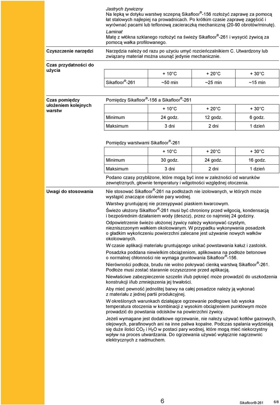 Laminat Matę z włókna szklanego rozłożyć na świeży i wysycić żywicą za pomocą wałka profilowanego.