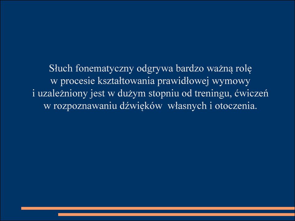 uzależniony jest w dużym stopniu od treningu,