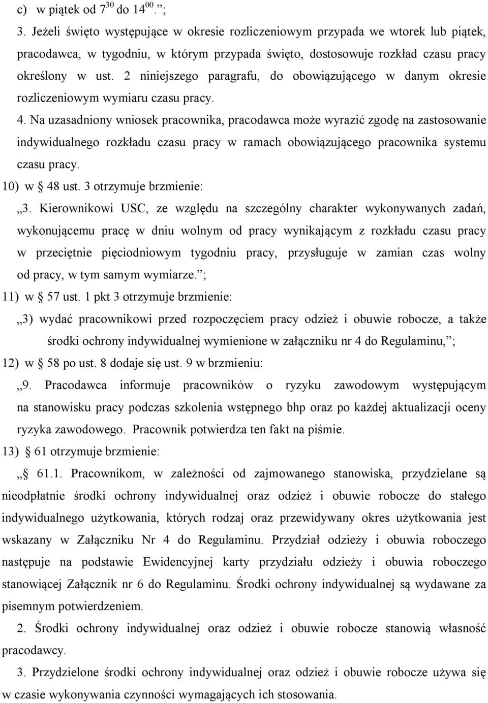 2 niniejszego paragrafu, do obowiązującego w danym okresie rozliczeniowym wymiaru czasu pracy. 4.