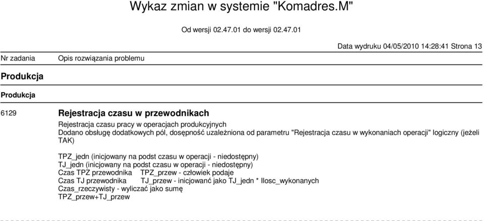 TPZ_jedn (inicjowany na podst czasu w operacji - niedostępny) TJ_jedn (inicjowany na podst czasu w operacji - niedostępny) Czas TPZ przewodnika
