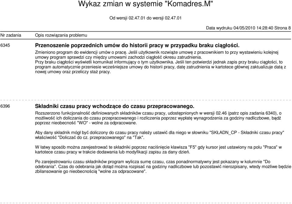 Przy braku ciągłości wyświetli komunikat informujący o tym użytkownika.