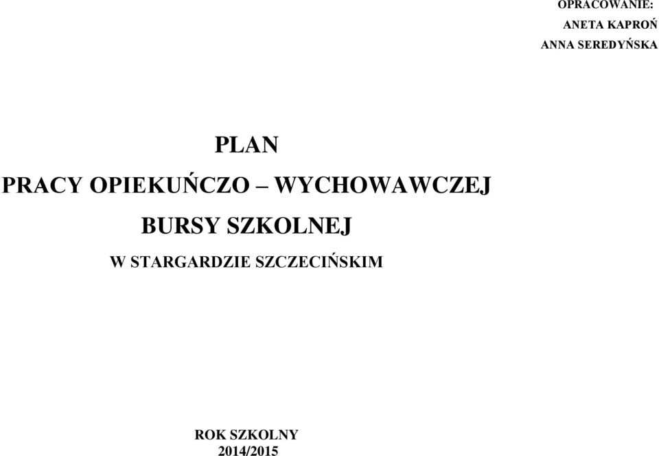 WYCHOWAWCZEJ BURSY SZKOLNEJ W