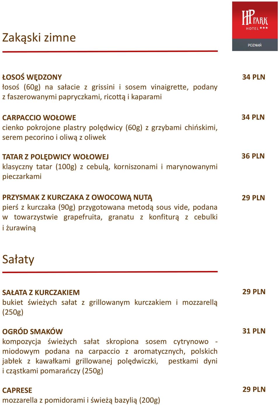 kurczaka (90g) przygotowana metodą sous vide, podana w towarzystwie grapefruita, granatu z konfiturą z cebulki i żurawiną 34 PLN 34 PLN 36 PLN 29 PLN Sałaty SAŁATA Z KURCZAKIEM bukiet świeżych sałat