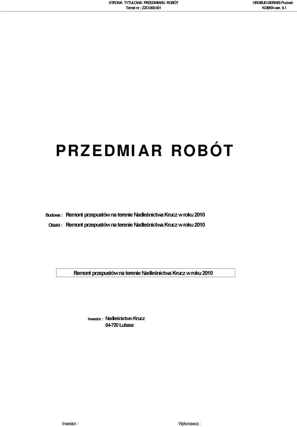 Budowa : Obiekt : Inwestor : Nadleśnictwo