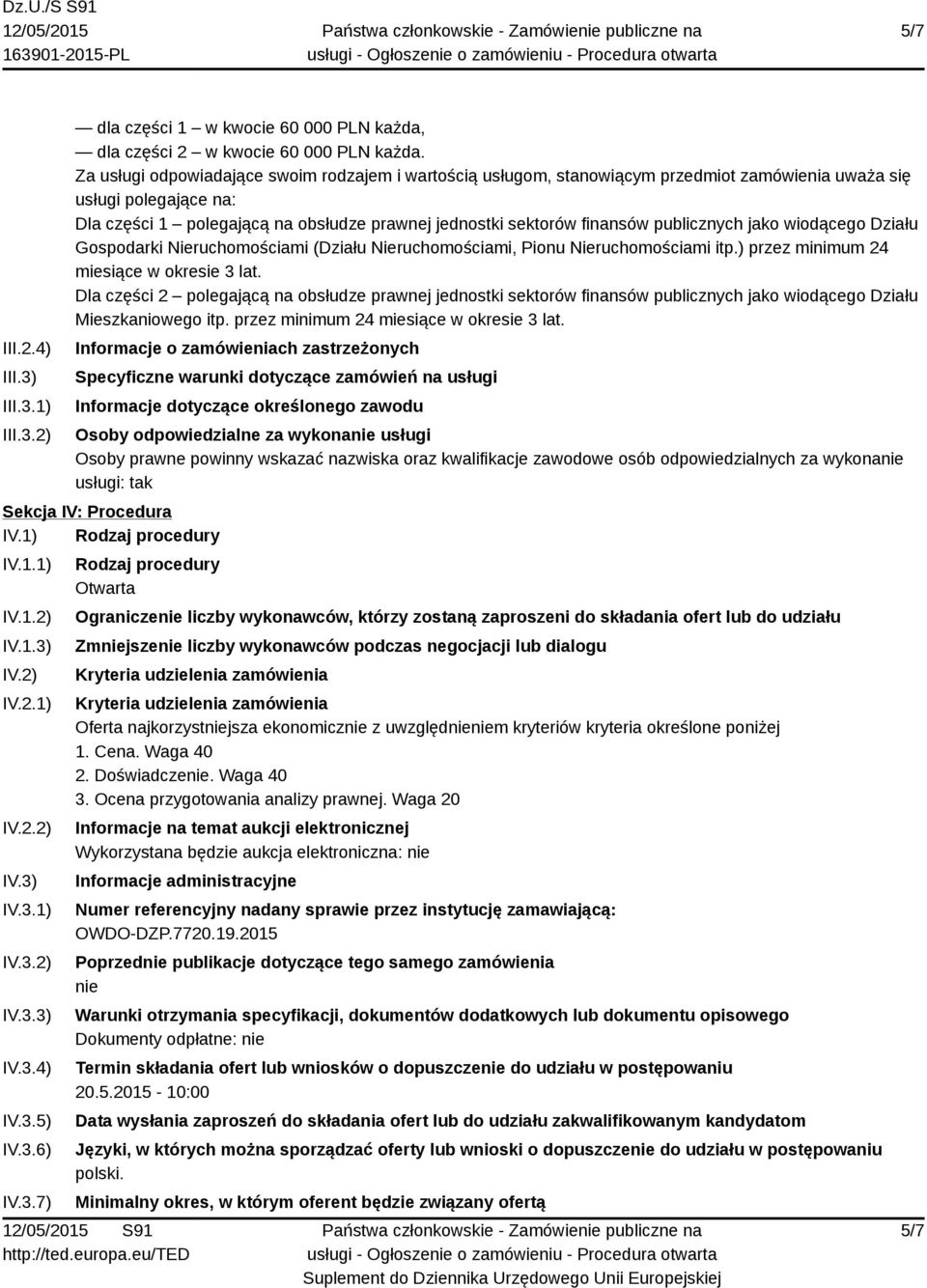 publicznych jako wiodącego Działu Gospodarki Nieruchomościami (Działu Nieruchomościami, Pionu Nieruchomościami itp.) przez minimum 24 miesiące w okresie 3 lat.