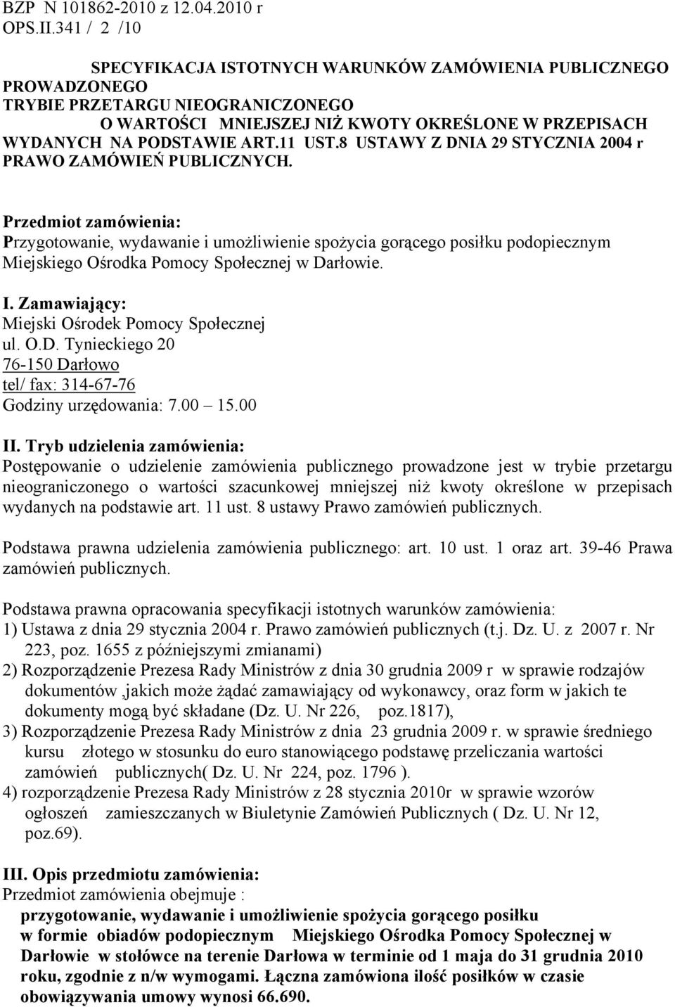 11 UST.8 USTAWY Z DNIA 29 STYCZNIA 2004 r PRAWO ZAMÓWIEŃ PUBLICZNYCH.