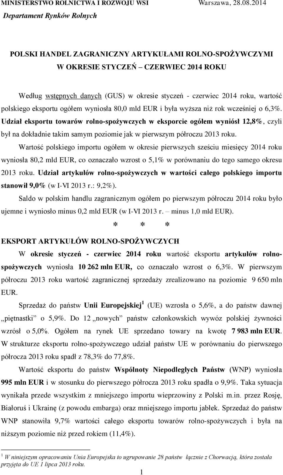 wartość polskiego eksportu ogółem wyniosła 80,0 mld EUR i była wyższa niż rok wcześniej o 6,3%.