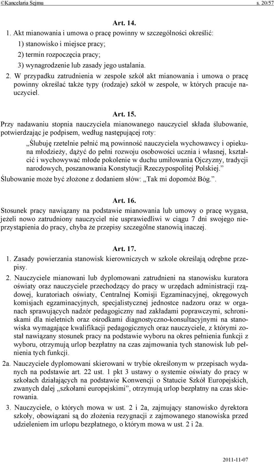 termin rozpoczęcia pracy; 3) wynagrodzenie lub zasady jego ustalania. 2.