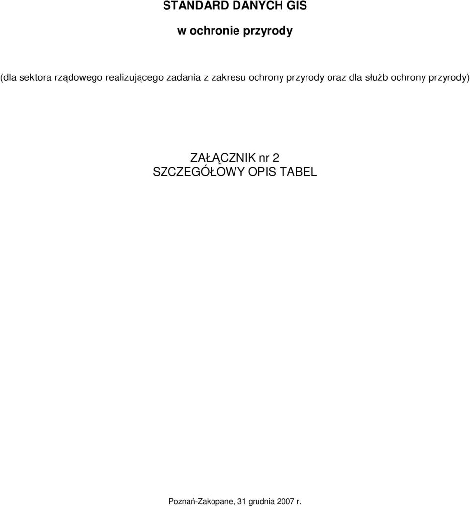 przyrody oraz dla służb ochrony przyrody) ZAŁĄCZNIK nr