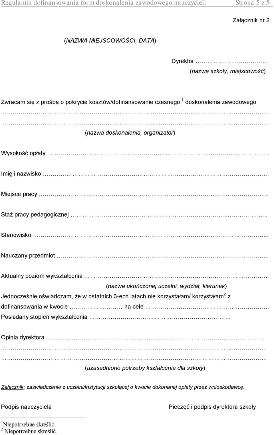 Miejsce pracy... Staż pracy pedagogicznej..... Stanowisko... Nauczany przedmiot.