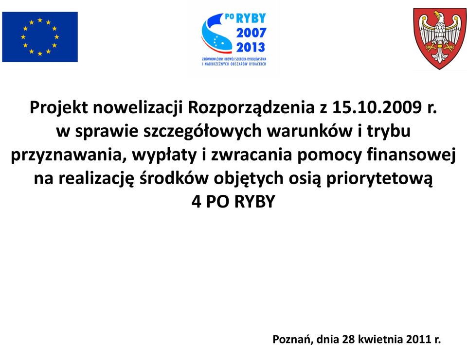 wypłaty i zwracania pomocy finansowej na realizację