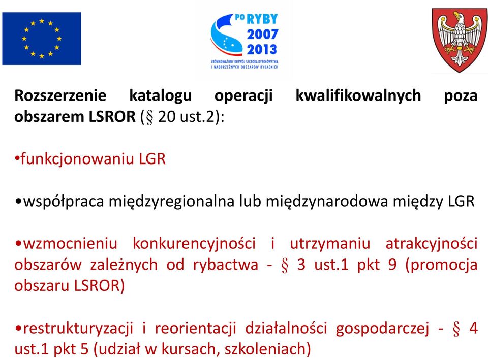 konkurencyjności i utrzymaniu atrakcyjności obszarów zależnych od rybactwa - 3 ust.