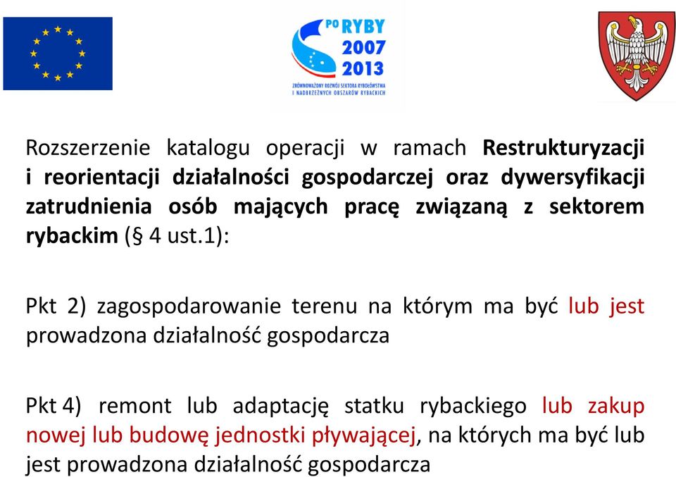 1): Pkt 2) zagospodarowanie terenu na którym ma byd lub jest prowadzona działalnośd gospodarcza Pkt 4) remont