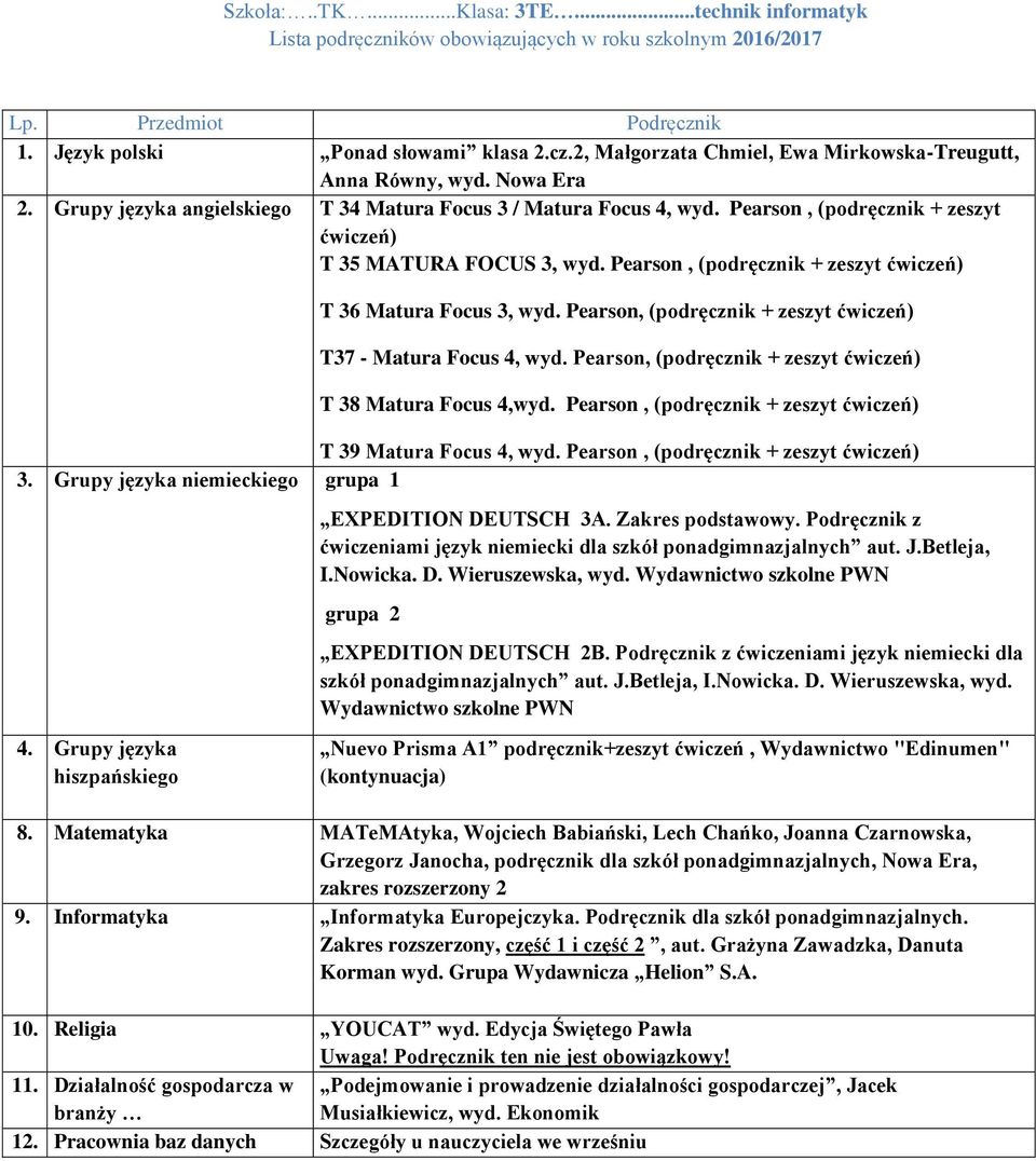 Pearson, (podręcznik + zeszyt T37 - Matura Focus 4, wyd. Pearson, (podręcznik + zeszyt T 38 Matura Focus 4,wyd. Pearson, (podręcznik + zeszyt T 39 Matura Focus 4, wyd. Pearson, (podręcznik + zeszyt 3.