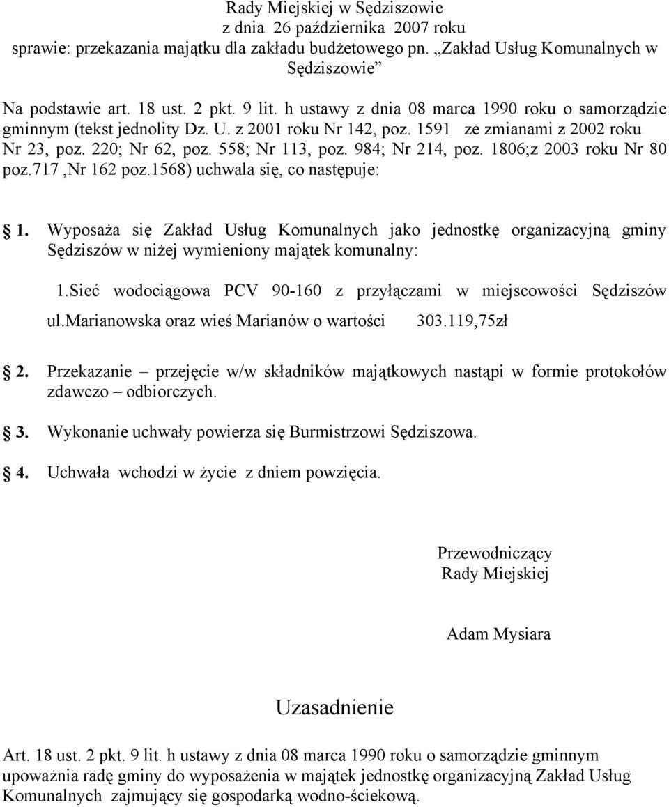 marianowska oraz wieś Marianów o wartości 303.119,75zł Uzasadnienie Art. 18 ust. 2 pkt. 9 lit.