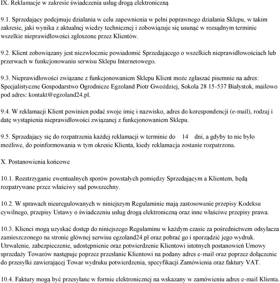 wszelkie nieprawidłowości zgłoszone przez Klientów. 9.2.