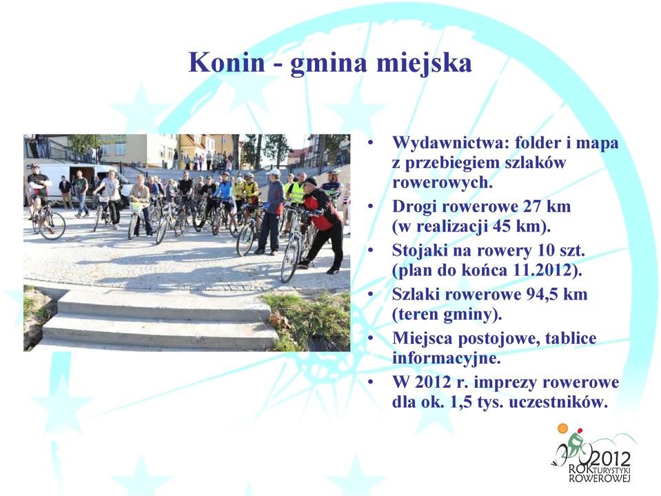 Stojaki na rowery 10 szt. (plan do końca 11.2012).