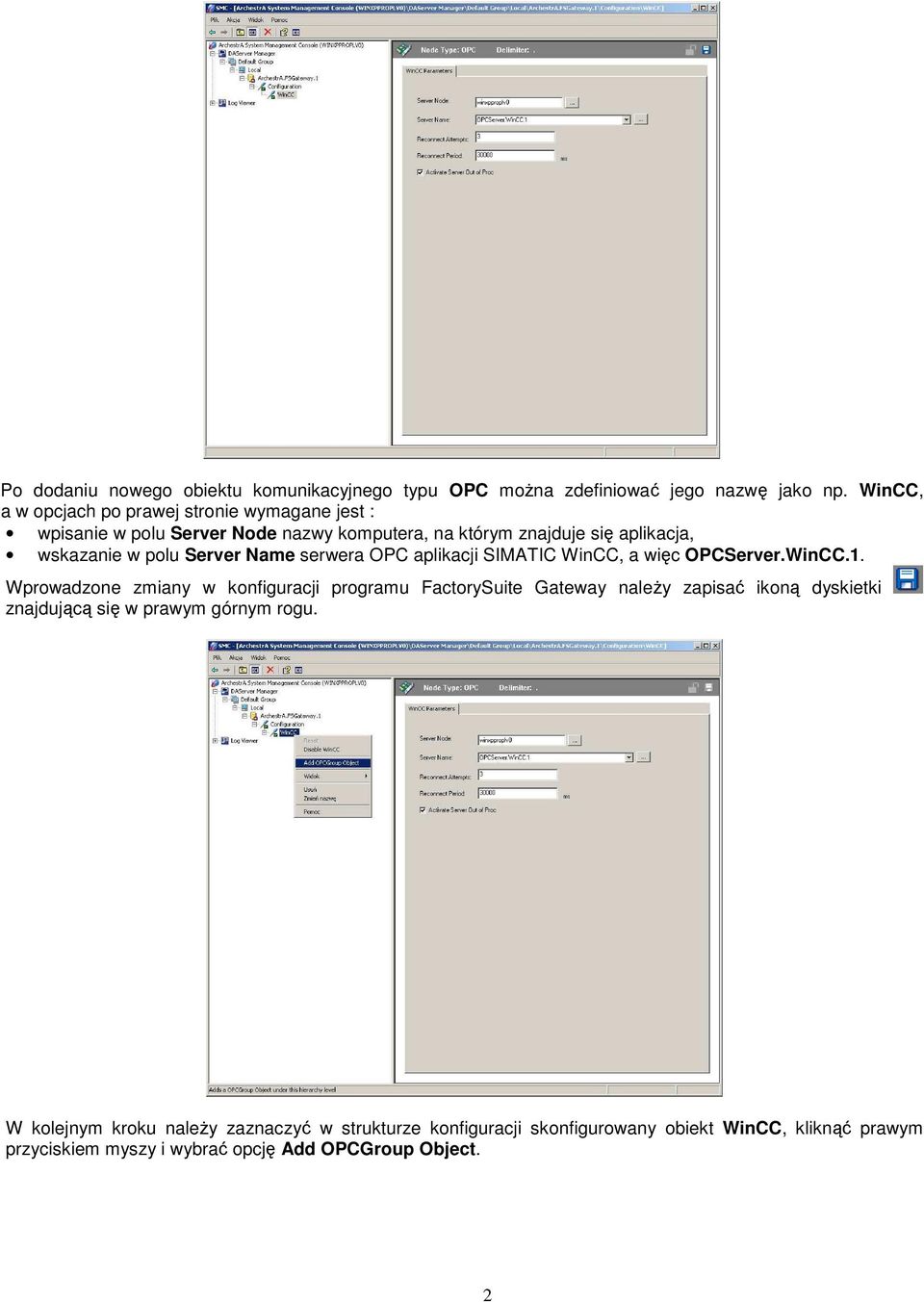 Server Name serwera OPC aplikacji SIMATIC WinCC, a więc OPCServer.WinCC.1.