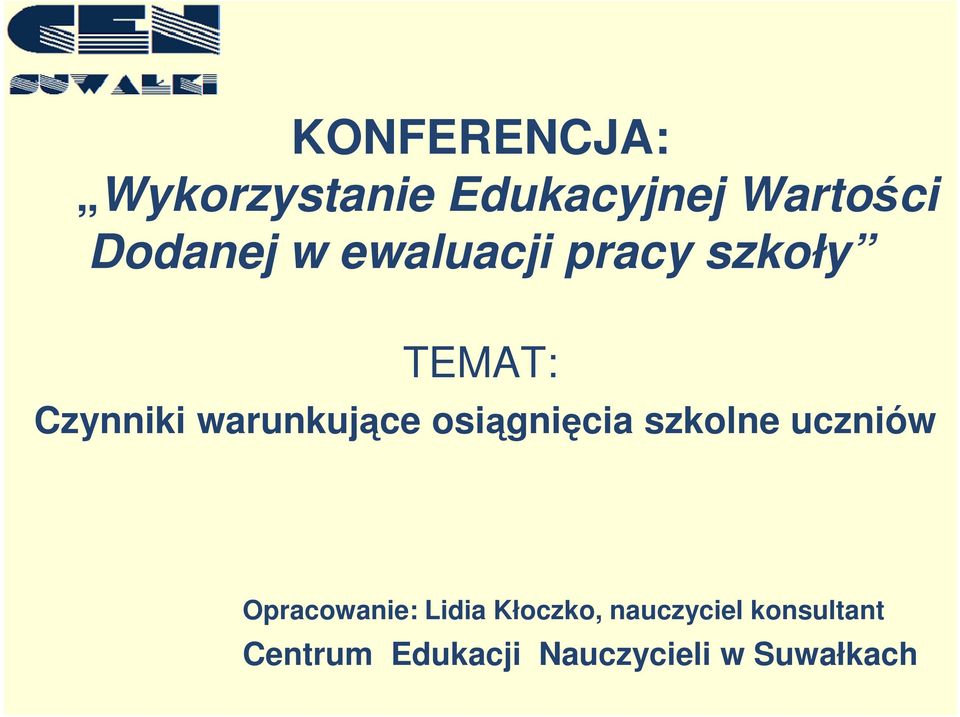 osiągnięcia szkolne uczniów Opracowanie: Lidia Kłoczko,