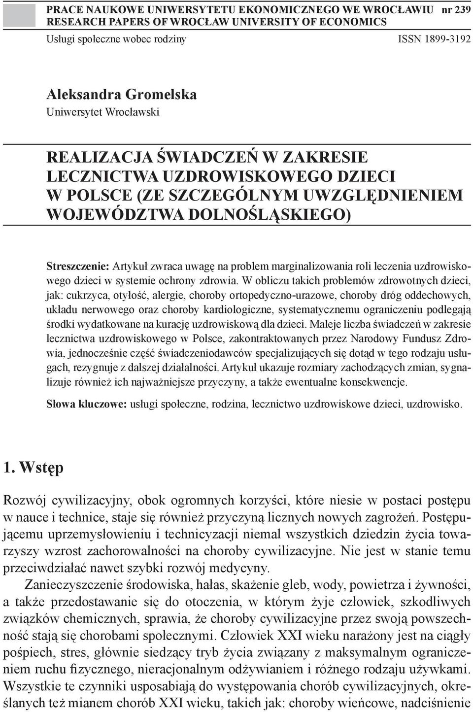 marginalizowania roli leczenia uzdrowiskowego dzieci w systemie ochrony zdrowia.