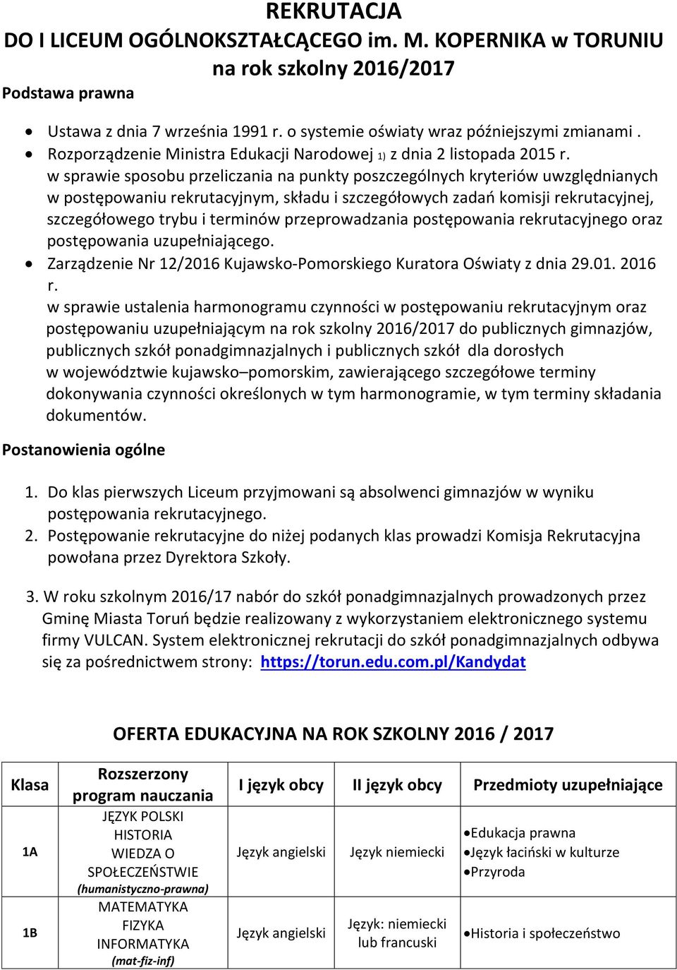 w sprawie sposobu przeliczania na punkty poszczególnych kryteriów uwzględnianych w postępowaniu rekrutacyjnym, składu i szczegółowych zadań komisji rekrutacyjnej, szczegółowego trybu i terminów