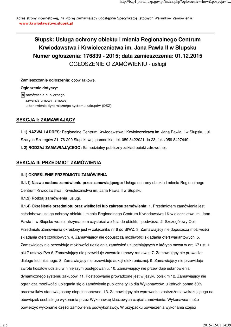 2015 OGŁOSZENIE O ZAMÓWIENIU - usługi Zamieszczanie ogłoszenia: obowiązkowe.