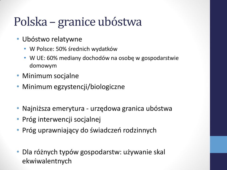 egzystencji/biologiczne Najniższa emerytura - urzędowa granica ubóstwa Próg interwencji