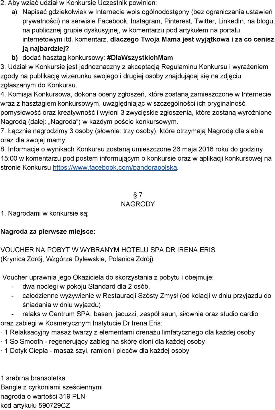 b) dodać hasztag konkursowy: #DlaWszystkichMam 3.