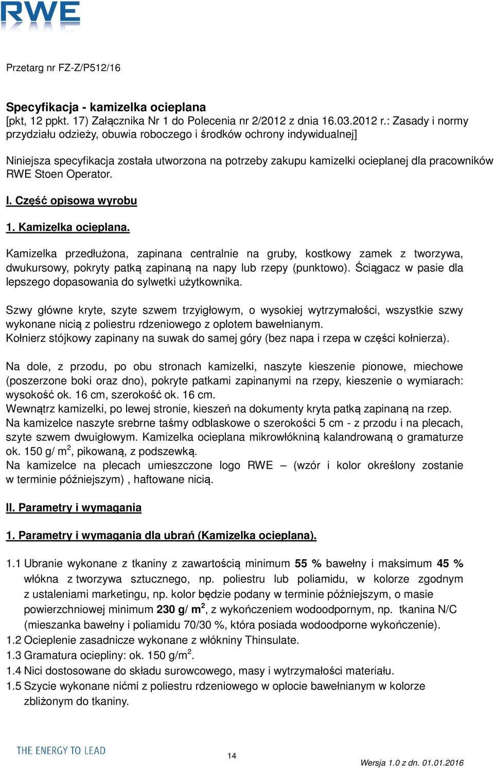 Operator. I. Część opisowa wyrobu 1. Kamizelka ocieplana.