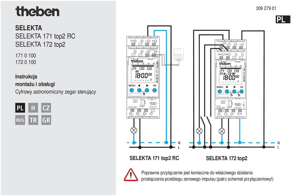 2,5mm 2 16(10)A 250V~ 8mm 1 2 3 230-240V~ 50-60Hz R 10a -30T 0,5mm - 2,5mm 2 C1/C2 16(10)A 250V~ 1 C1 2 8mm 230-240V~ 50-60Hz R 10a -30T 3 N SELEKTA