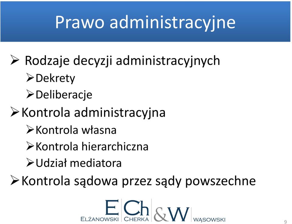 administracyjna Kontrola własna Kontrola