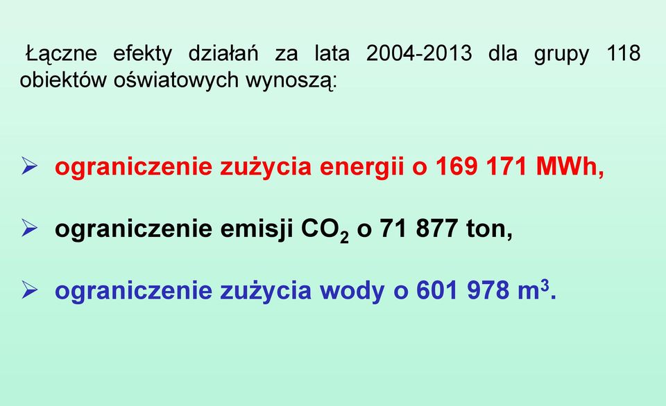 zużycia energii o 169 171 MWh, ograniczenie emisji