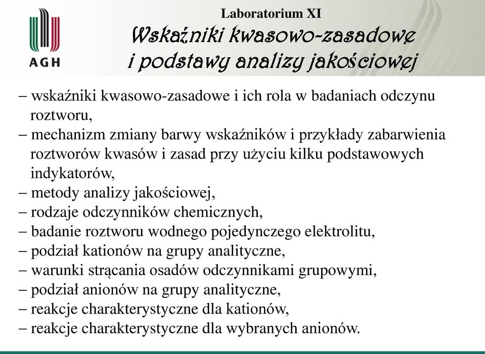 jakościowej, rodzaje odczynników chemicznych, badanie roztworu wodnego pojedynczego elektrolitu, podział kationów na grupy analityczne, warunki