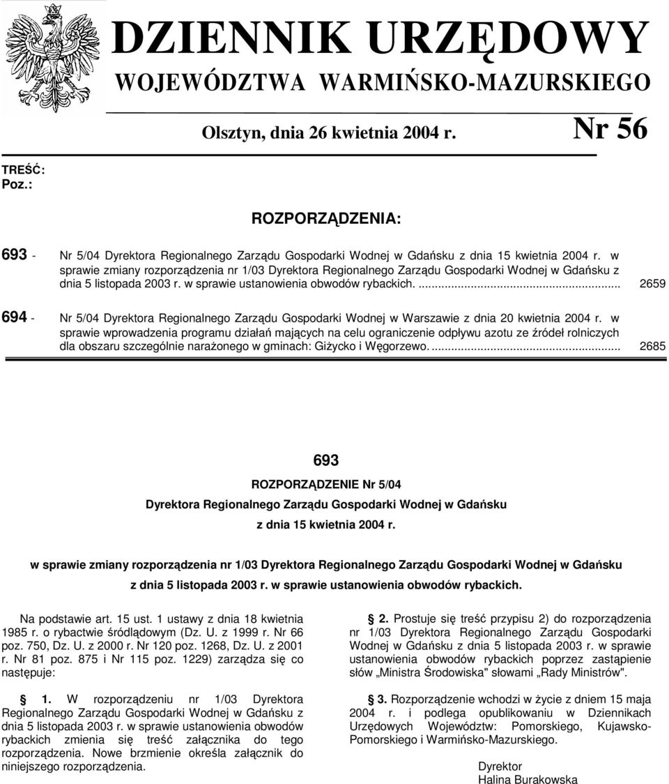 w sprawie zmiany rozporządzenia nr 1/03 Dyrektora Regionalnego Zarządu Gospodarki Wodnej w Gdańsku z dnia 5 listopada 2003 r. w sprawie ustanowienia obwodów rybackich.
