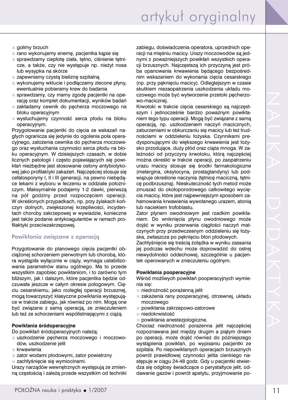 operacj oraz komplet dokumentacji, wyników badaƒ zak adamy cewnik do p cherza moczowego na bloku operacyjnym wys uchujemy czynnoêç serca p odu na bloku operacyjnym.