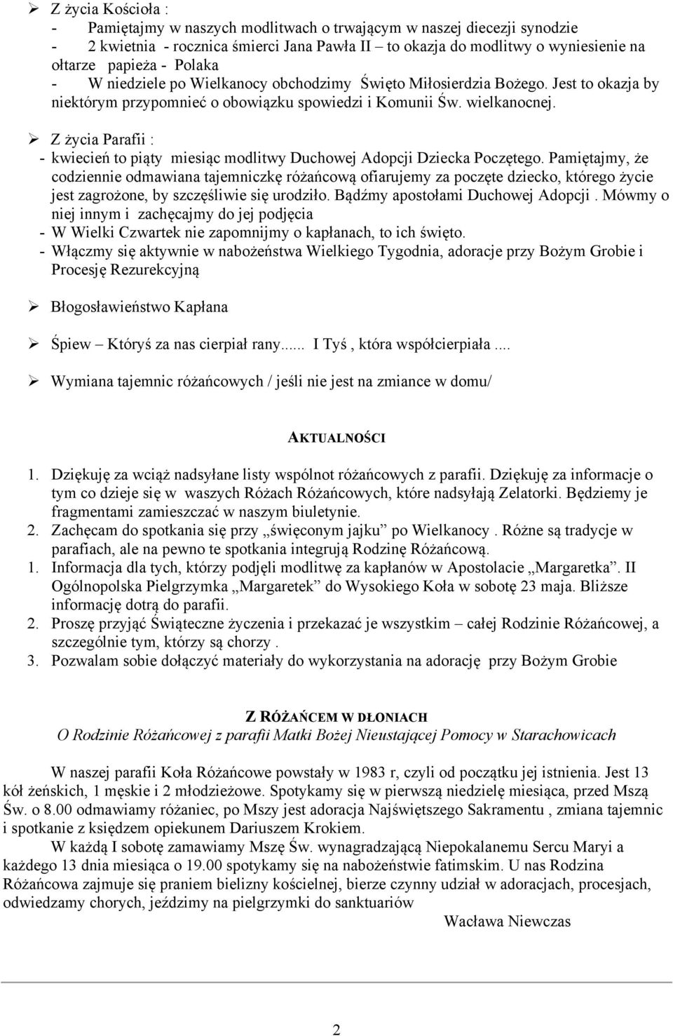 Z życia Parafii : - kwiecień to piąty miesiąc modlitwy Duchowej Adopcji Dziecka Poczętego.