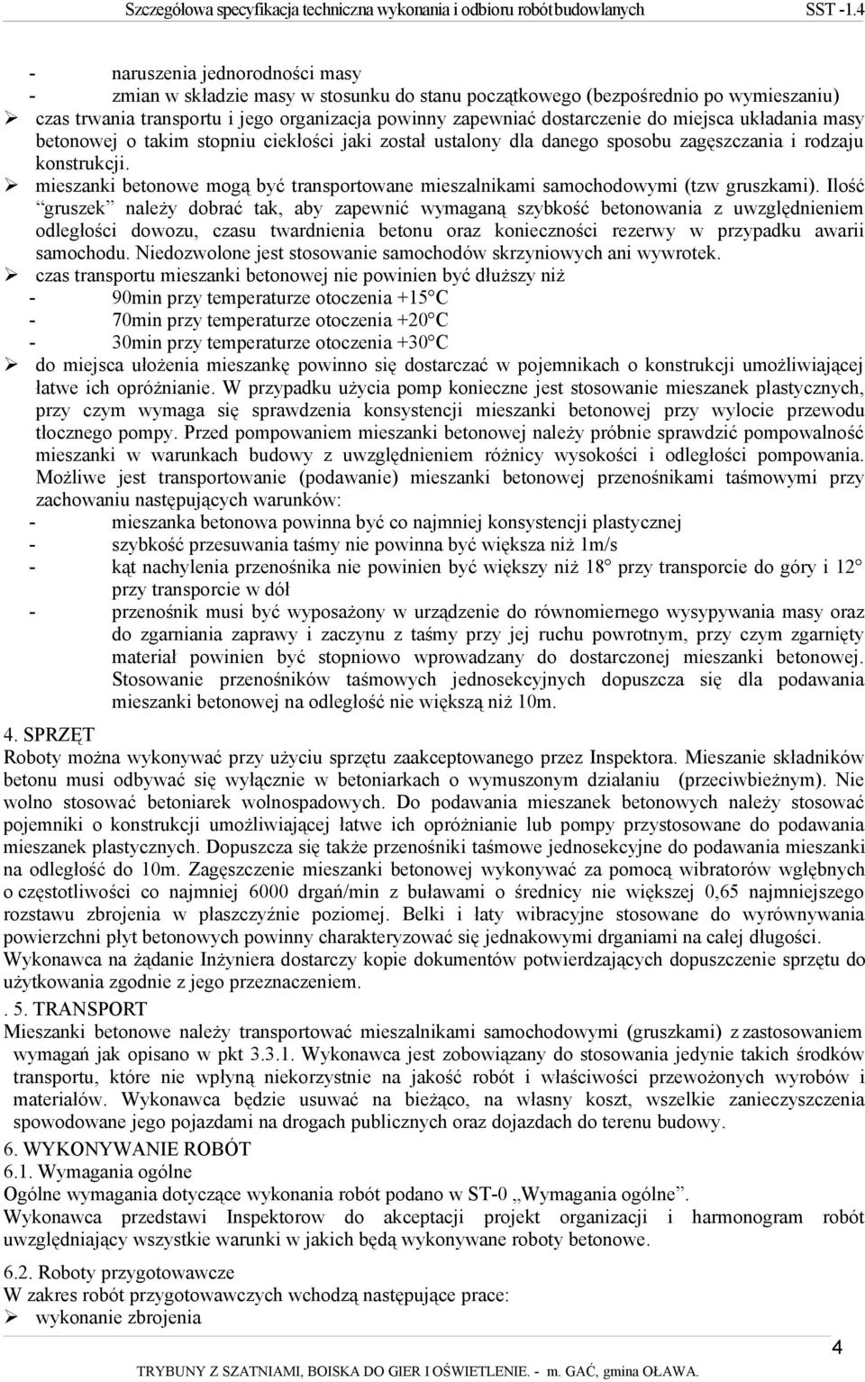 mieszanki betonowe mogą być transportowane mieszalnikami samochodowymi (tzw gruszkami).