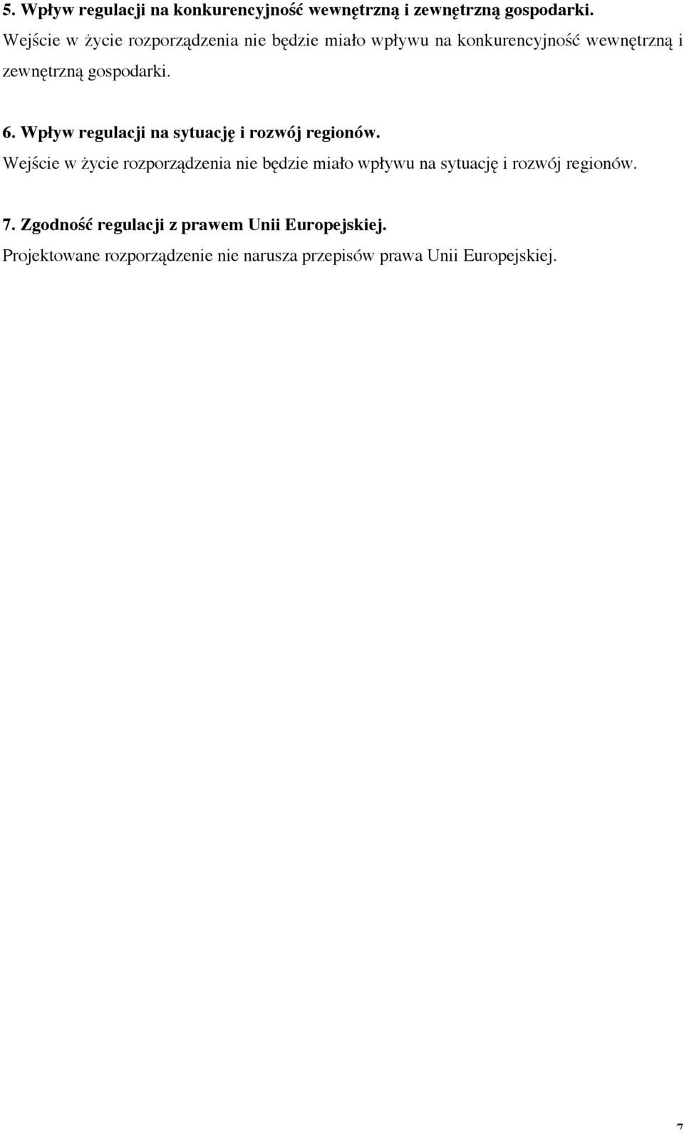 Wpływ regulacji na sytuację i rozwój regionów.