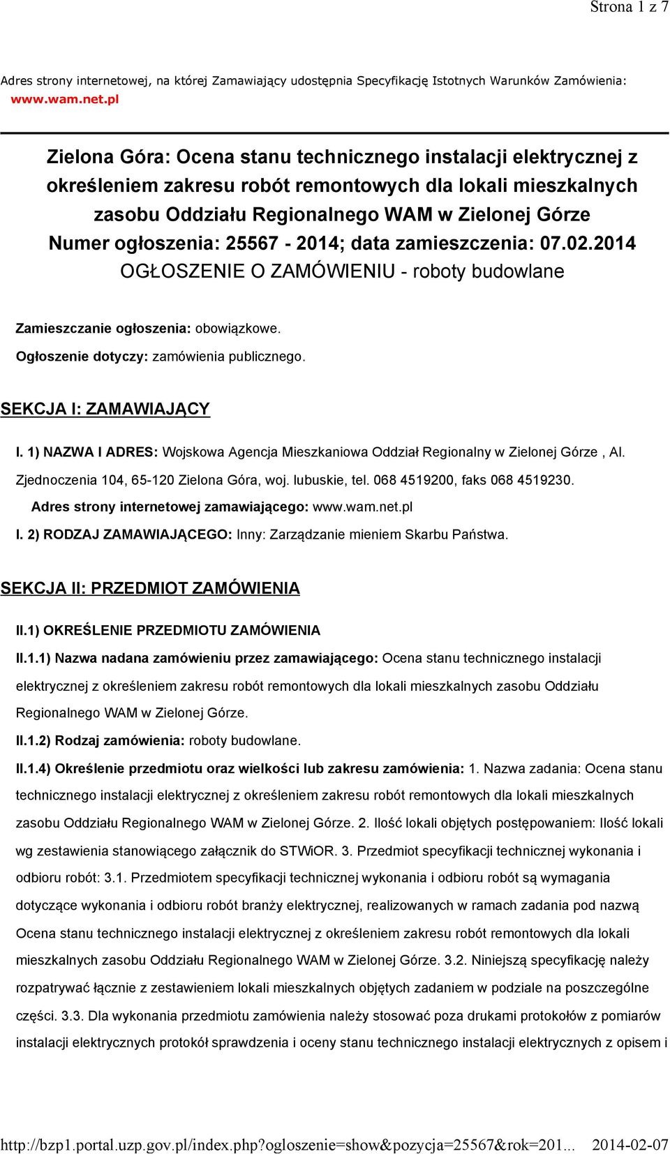 pl Zielona Góra: Ocena stanu technicznego instalacji elektrycznej z określeniem zakresu robót remontowych dla lokali mieszkalnych zasobu Oddziału Regionalnego WAM w Zielonej Górze Numer ogłoszenia: