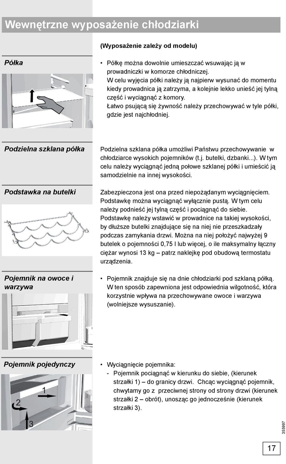 Łatwo psującą się żywność należy przechowywać w tyle półki, gdzie jest najchłodniej.