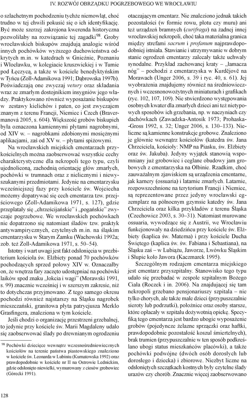 ych pochówków wyższego duchowieństwa odkrytych m.in.