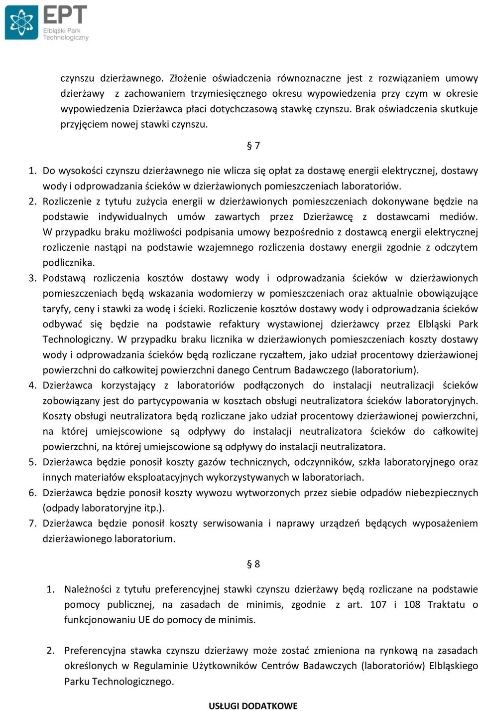 czynszu. Brak oświadczenia skutkuje przyjęciem nowej stawki czynszu. 7 1.