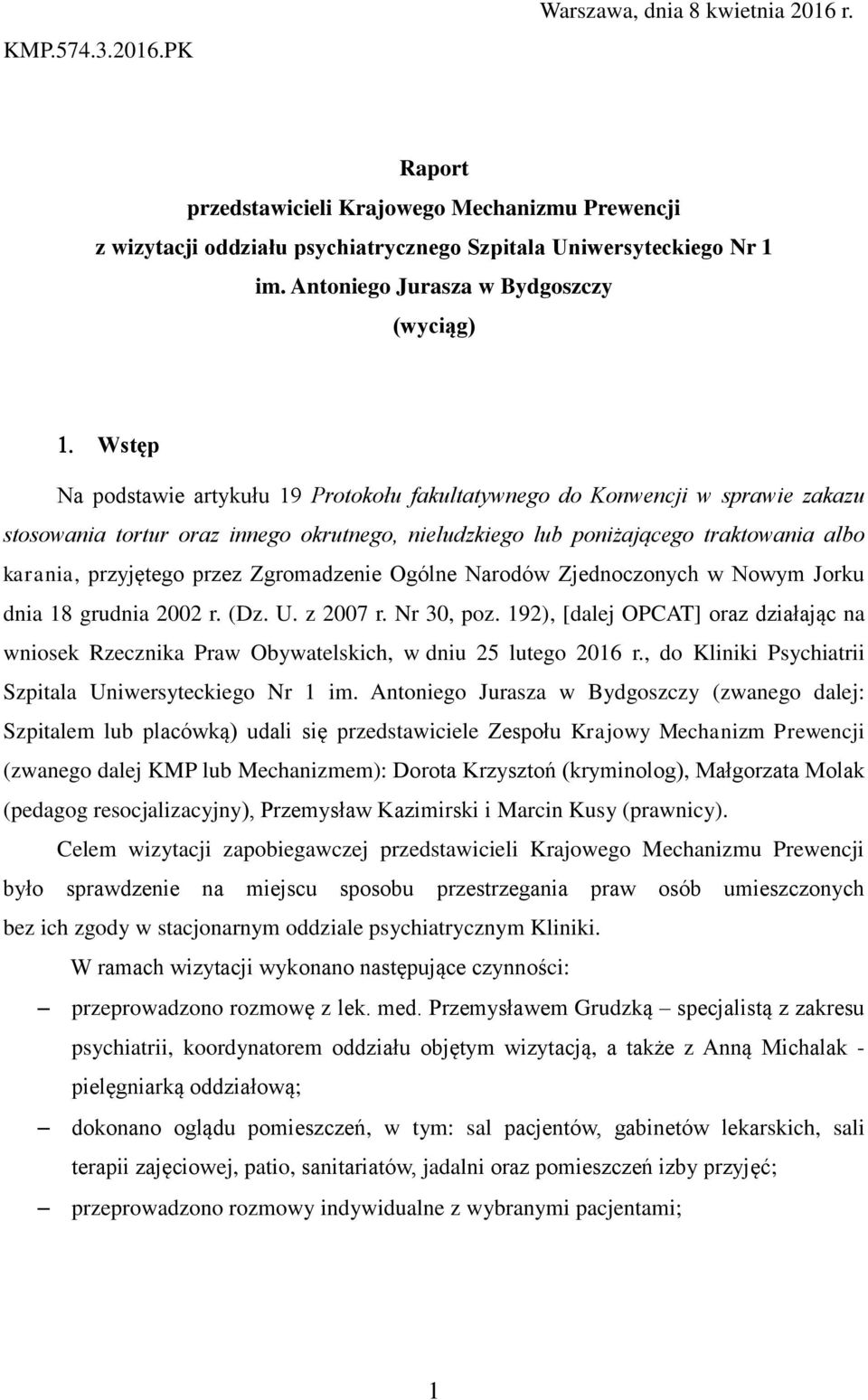 traktowania albo karania, przyjętego przez Zgromadzenie Ogólne Narodów Zjednoczonych w Nowym Jorku dnia 18 grudnia 2002 r. (Dz. U. z 2007 r. Nr 30, poz.