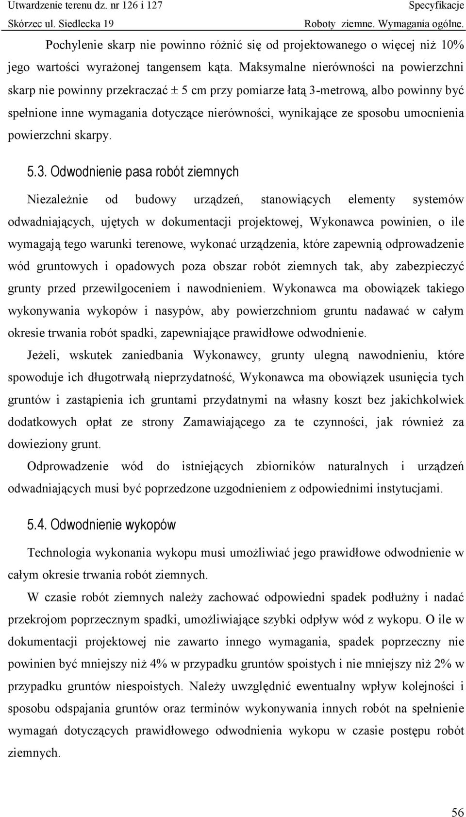 umocnienia powierzchni skarpy. 5.3.