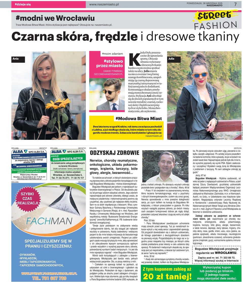 ciężarowych powyżej 3,5 t Miejsce pracy: Wrocław Wrocław, ul. Szczecińska 5, tel. 71 33 75 117 rekrutacja.wpo-alba@alba.com.pl A 