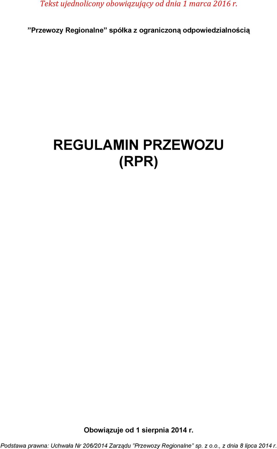 REGULAMIN PRZEWOZU (RPR) Obowiązuje od 1 sierpnia 2014 r.