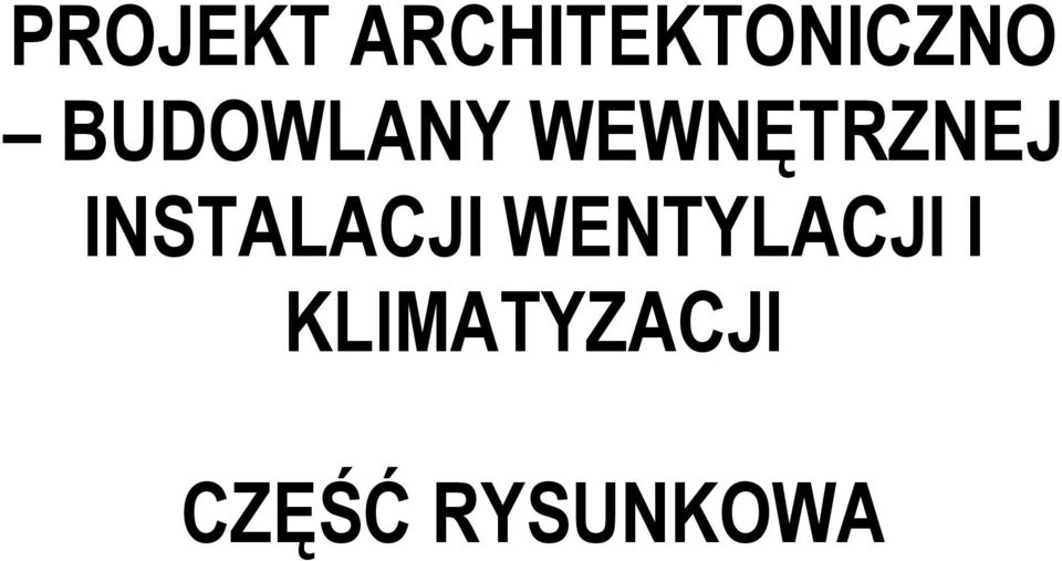 INSTALACJI WENTYLACJI I