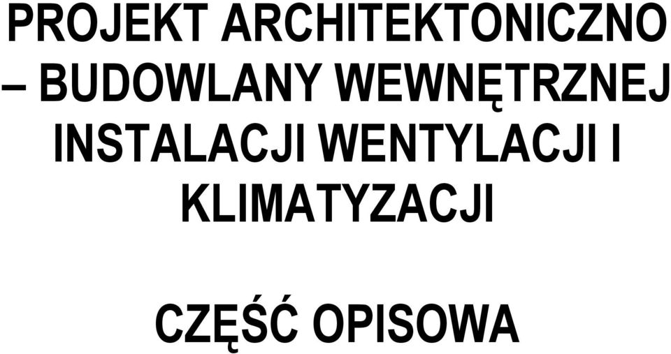 INSTALACJI WENTYLACJI I