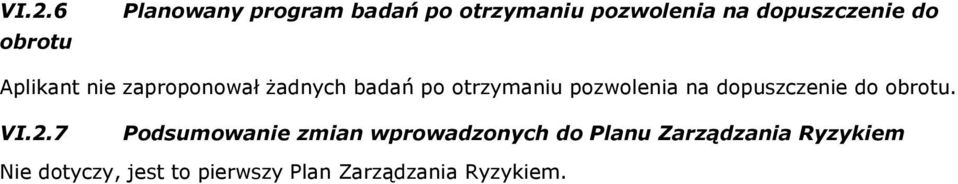 pozwolenia na dopuszczenie do obrotu. VI.2.