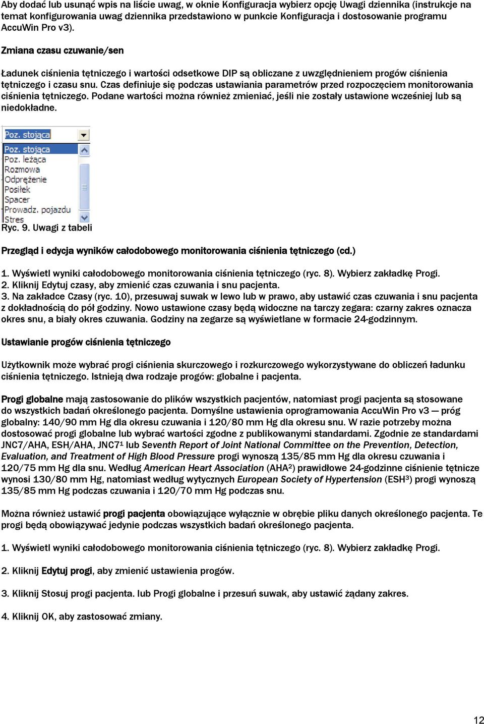 Czas definiuje się podczas ustawiania parametrów przed rozpoczęciem monitorowania ciśnienia tętniczego.